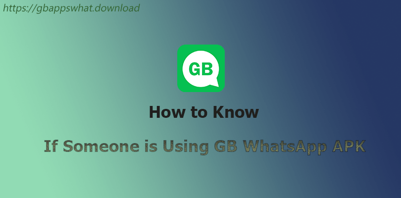 How to Know if Someone is Using GB WhatsApp