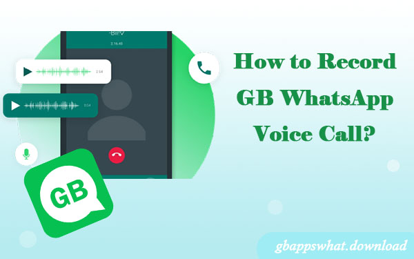 How to Record GB WhatsApp Voice Call