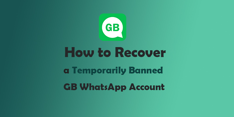 how to fix gbwhatsapp temporary ban