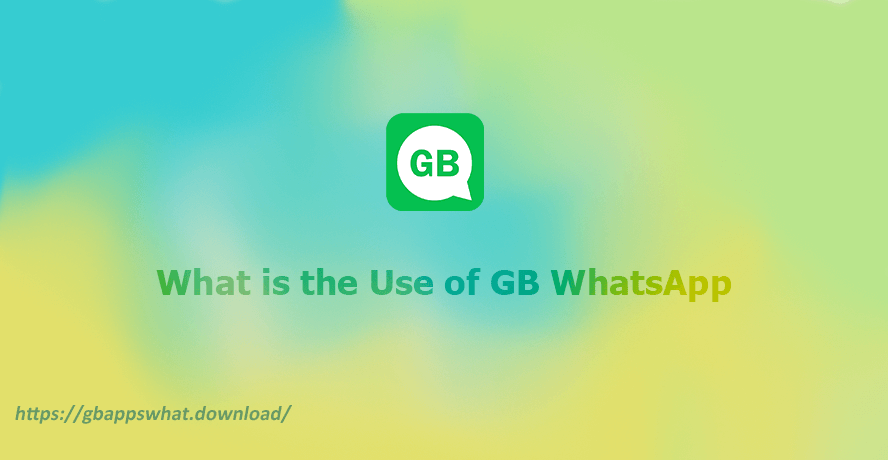 what's the use of GB whatsapp